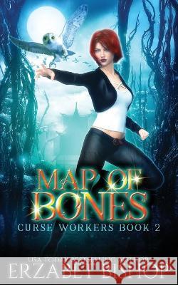 Map Of Bones Erzabet Bishop 9781773571928 Naughty Nights Press LLC