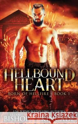 Hellbound Heart Erzabet Bishop Gina Kincade 9781773572451 Naughty Nights Press LLC