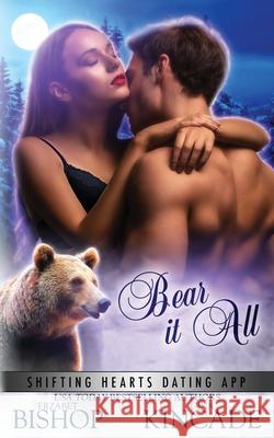 Bear It All Erzabet Bishop Gina Kincade 9781773572543 Naughty Nights Press LLC