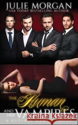 The Human and Her Vampires Julie Morgan 9781773572758