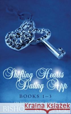 Shifting Hearts Dating App: Books 1-3 Erzabet Bishop Gina Kincade 9781773573106 Naughty Nights Press LLC