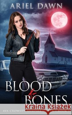 Blood & Bones Ariel Dawn 9781773573168