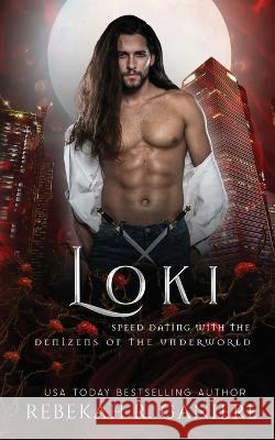 Loki Rebekah R Ganiere 9781773573984 Naughty Nights Press LLC