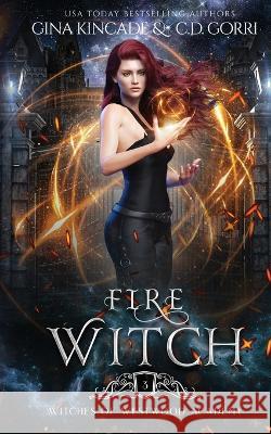 Fire Witch Gina Kincade C D Gorri  9781773575308 Naughty Nights Press LLC