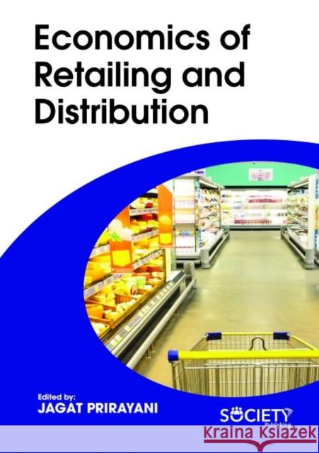 Economics of Retailing and Distribution Prirayani Jagat   9781773610153 Arcler Education Inc