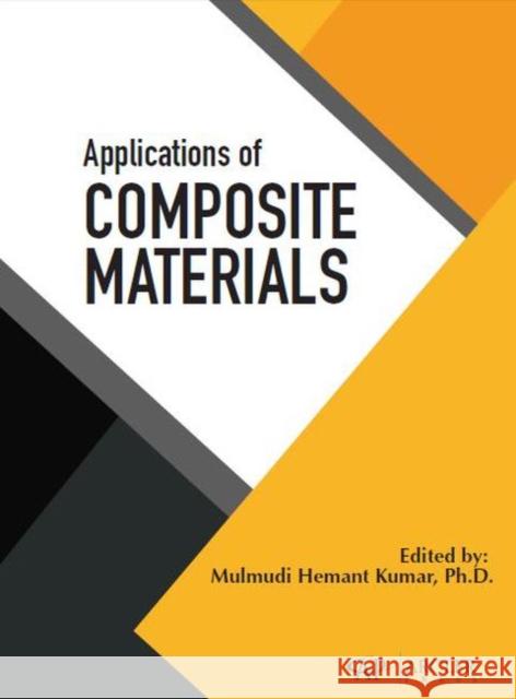 Applications of Composite Materials Mulmudi Hemant Kumar   9781773610948