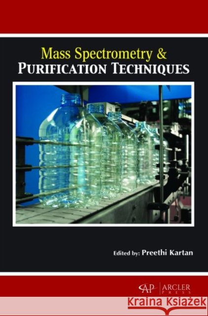 Mass Spectrometry & Purification Techniques Preethi Kartan   9781773611082