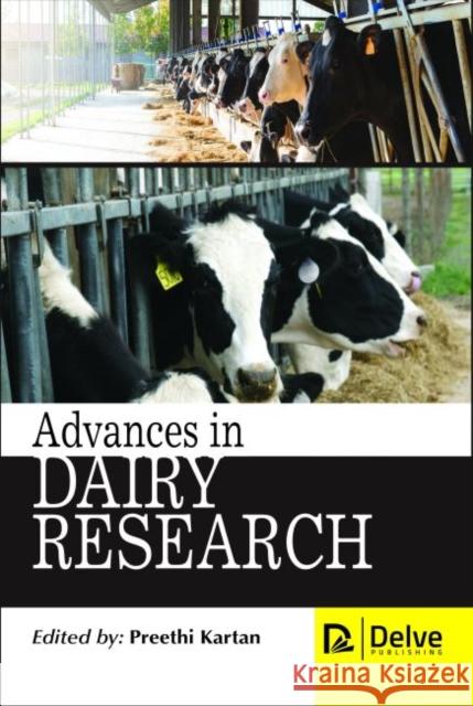 Advances in Dairy Research Preethi Kartan   9781773611129