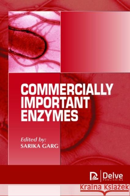 Commercially Important Enzymes Sarika Garg   9781773611198
