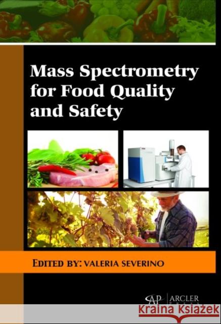 Mass Spectrometry for Food Quality and Safety Valeria Severino   9781773611341