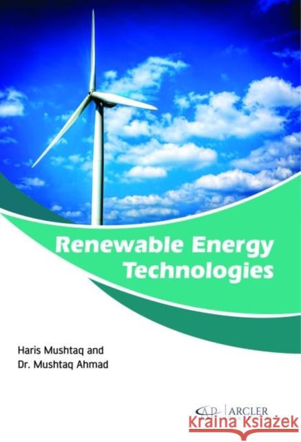 Renewable Energy Technologies Haris Mushtaq Mushtaq Ahmad  9781773611402