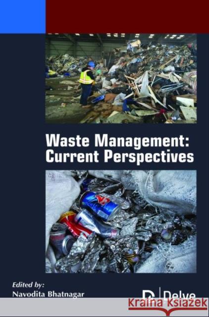 Waste Management: Current Perspectives Navodita Bhatnagar   9781773611648