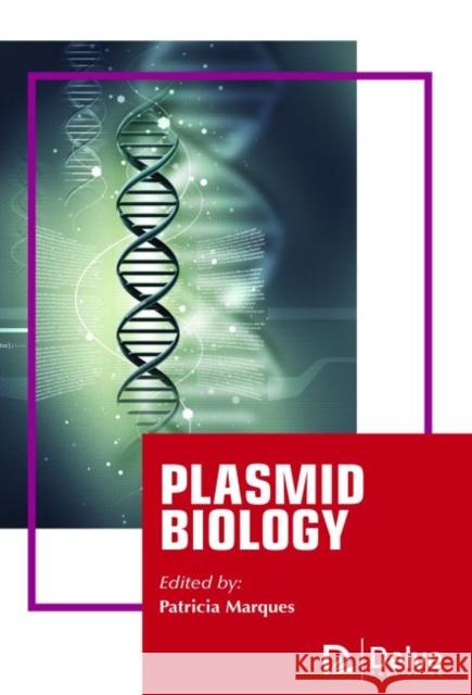 Plasmid Biology Patricia Marques   9781773611723 Arcler Education Inc
