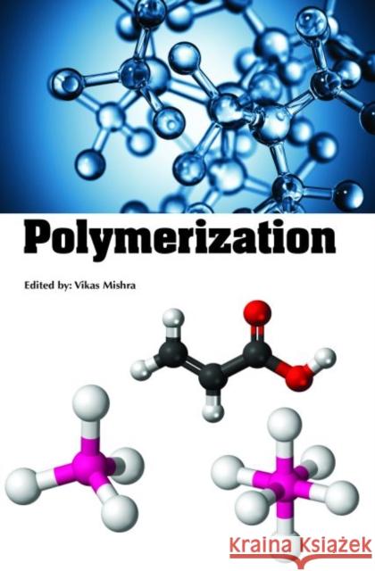 Polymerization Vikas Mishra   9781773611815