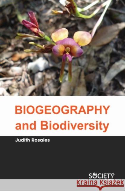 Biogeography and Biodiversity Judith Rosales 9781773612065 Society Publishing