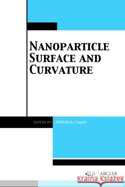 Nanoparticle Surface and Curvature Abhishek Gupta   9781773612102