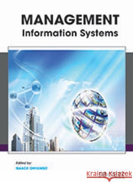 Management Information Systems Isaack Onyango   9781773613031 Arcler Education Inc