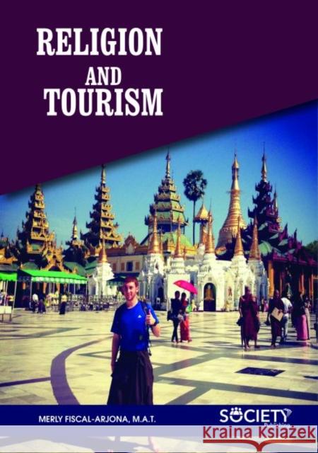 Religion and Tourism M.A.T. Merly Fiscal-Arjona   9781773613215