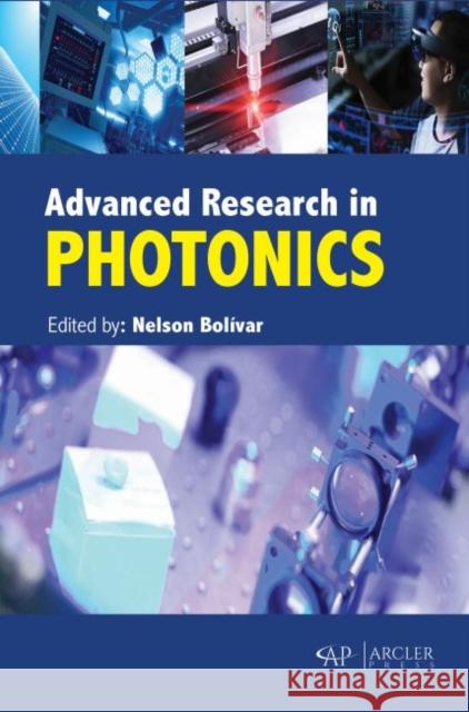 Advanced Research in Photonics Nelson Bolivar 9781773613758 Arcler Press