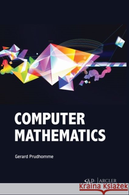 Computer Mathematics Gerard Prudhomme 9781773614052