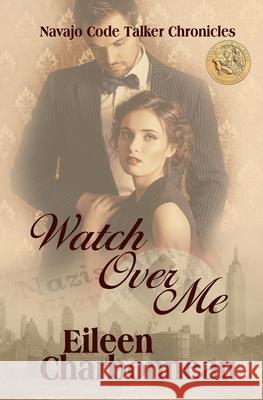 Watch Over Me Eileen Charbonneau 9781773623863 BWL Publishing Inc.