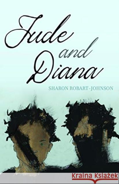 Jude and Diana Sharon Robart-Johnson 9781773634418 Roseway Publishing