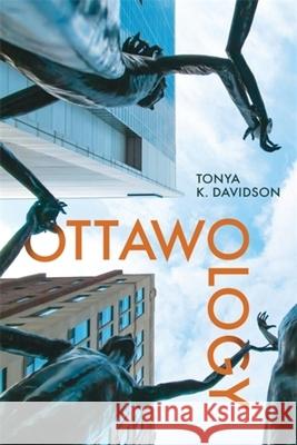 Ottawology Tonya K. Davidson 9781773637600 Fernwood Publishing