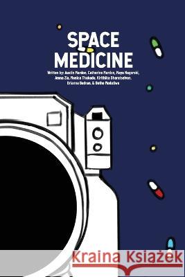 Space Medicine Austin Mardon Catherine Mardon Maya Nagorski 9781773696393