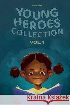 Young Heroes Collection Vol. 1 Dick Shand   9781773698410 Golden Meteorite Press