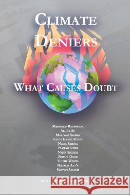 Climate Deniers, What Causes Doubt Alicia Au Neha Saroya Nasia Sheikh 9781773698823 Golden Meteorite Press