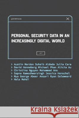 Personal Security Data in an Increasingly Digital World Austin Mardon Suhaib Aldada Julia Cara 9781773699066 Golden Meteorite Press
