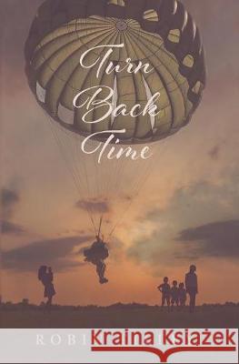 Turn Back Time Robin Tilley 9781773700540