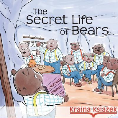 The Secret Life of Bears Caroline Rowe   9781773701653