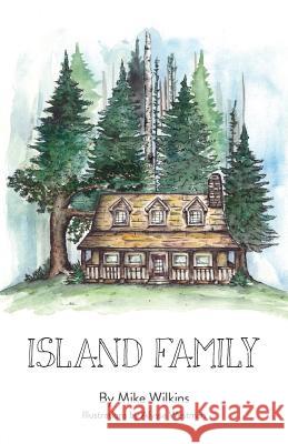 Island Family Mike Wilkins 9781773702308 Mike Wilkins