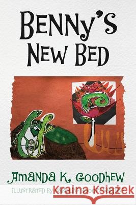 Benny's New Bed Amanda K. Goodhew 9781773702766