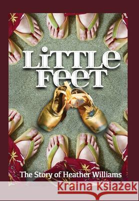 Little Feet Heather Williams 9781773703008 Tellwell Talent