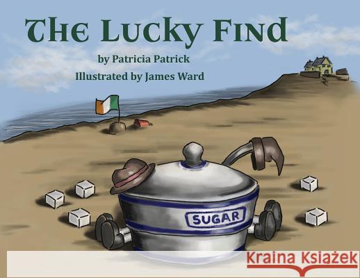 The Lucky Find Patricia Patrick 9781773706078