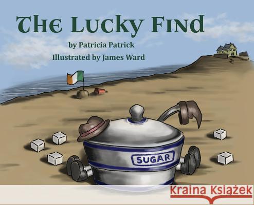 The Lucky Find Patricia Patrick 9781773706085