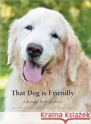 That Dog is Friendly: A Beamer Book for Kids! Baxter, Karen 9781773706276 Tellwell Talent