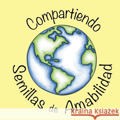 Sharing Seeds of Kindness - Spanish Kathy Matesic 9781773706399 Sharing Seeds of Kindness Children's Book