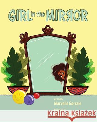 Girl in the Mirror Marvelle Estrale 9781773709925 Tellwell Talent