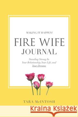 Fire Wife Journal Tara McIntosh 9781773740935 Mountain Shadow Publishing