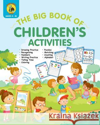 The Big Book of Children's Activities: Drawing Practice, Numbers, Writing Practice, Telling Time, Coloring, Puzzles, Matching, Counting, Alphabet Exer Talking Turtle Books 9781773801032