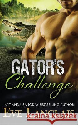 Gator's Challenge Eve Langlais 9781773840109 Eve Langlais