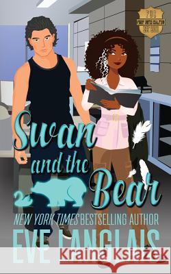 Swan and the Bear Eve Langlais 9781773840307 Eve Langlais