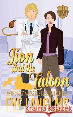 Lion and the Falcon Eve Langlais 9781773840321 Eve Langlais