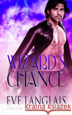 Wizard's Chance Eve Langlais 9781773840536 Eve Langlais