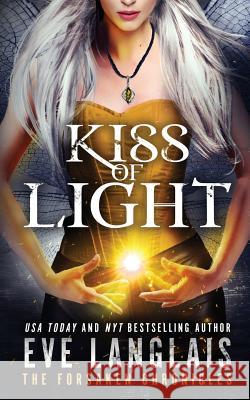 Kiss of Light Eve Langlais 9781773840772