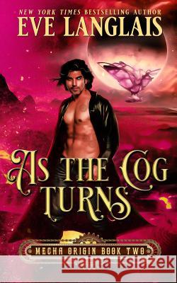 As the Cog Turns Eve Langlais 9781773840871 Eve Langlais