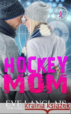 Hockey Mom Eve Langlais 9781773840895 Eve Langlais